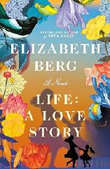 Book, Life - A Love Story by Elizabeth Berg